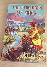 The Fortunes of Frick (Mollie Chappell)