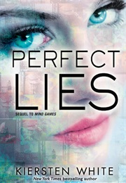 Perfect Lies (Kiersten White)