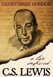 C.S. Lewis: A Life Inspired (Gordon, Christopher)