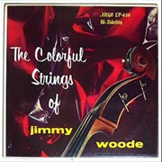 The Colorful Strings of Jimmy Woode – Jimmy Woode (Argo, 1957)
