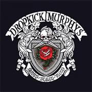 Dropkick Murphys - Signed and Sealed in Blood