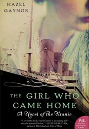 The Girl Who Came Home (Hazel Gaynor)