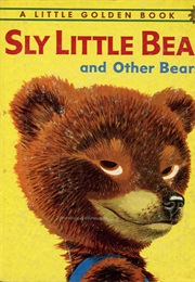 Sly Little Bear and Other Bears (Kathryn Jackson)