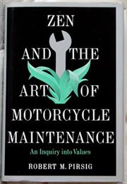 Zen and the Art of Motorcycle Maintenance (Robert M Pirsig)