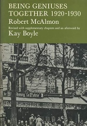 Being Geniuses Together, 1920-1930 (Robert McAlmon)