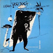 Lester Young With the Oscar Peterson Trio