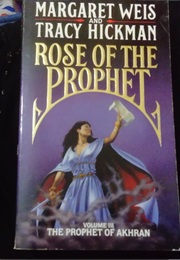 Rose of the Prophet - The Prophet of Akhran (Margaret Weis and Tracy Hickman)