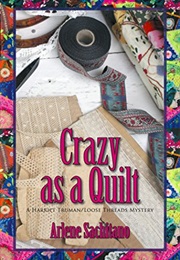 Crazy as a Quilt (Arlene Sachitano)