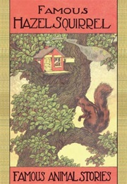 Hazel Squirrel and Other Stories (Howard B. Famous)