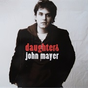 Daughters - John Mayer