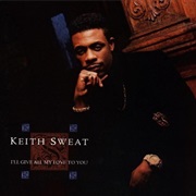 I'll Give All My Love to You - Keith Sweat
