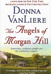 The Angels of Morgan Hill (Donna Van Liere)