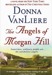 The Angels of Morgan Hill (Donna Van Liere)