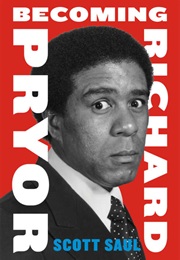 Becoming Richard Pryor (Scott Saul)