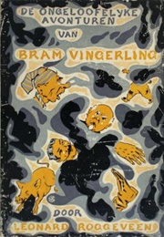De Ongeloofelijke Avonturen Van Bram Vingerling (Leonard Roggeveen)