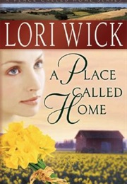 A Place Called Home (Lori Wick)