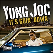 It&#39;s Goin&#39; Down - Yung Joc