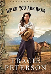 When You Are Near (Tracie Peterson)