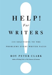 Help! for Writers (Roy Peter Clark)