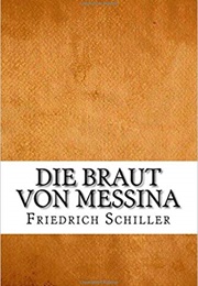 Die Braut Von Messina (Friedrich Schiller)
