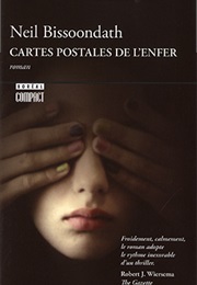 Cartes Postales De L'enfer (Neil Bissoondath)