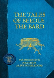 The Tales of Beedle the Bard (J.K. Rowling)