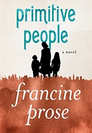 Primitive People (Francine Prose)