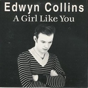 Edwyn Collins - A Girl Like You
