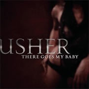 There Goes My Baby - Usher