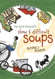 The Soup Peddler's Slow and Difficult Soups (David Ansel)