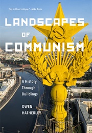 Landscapes of Communism (Owen Hatherley)