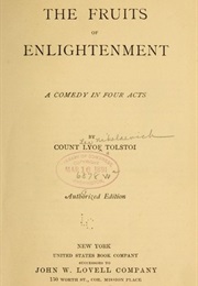 The Fruits of Enlightenment (Leo Tolstoy)