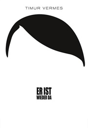Er Ist Wieder Da (Timur Vermes)