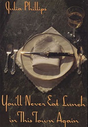 You'll Never Eat Lunch in This Town Again (Julia Phillips)