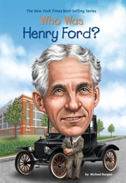 Who Was Henry Ford? (Michael Burgan)