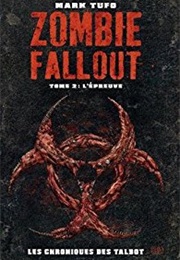 Zombies Fallout, Tome 2 : L'épreuve (Mark Tufo)