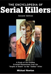 The Encyclopedia of Serial Killers (Michael Newton)