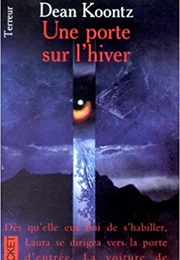 Une Porte Sur L'hiver (Dean R. Koontz)