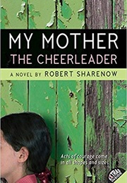 My Mother the Cheerleader (Robert Sharenow)
