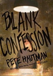 Blank Confession (Pete Hautman)