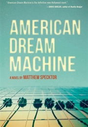American Dream Machine (Matthew Specktor)