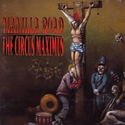 Manilla Road - The Circus Maximus
