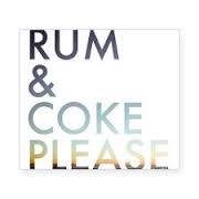 Rum and Coke