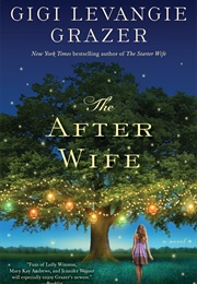 The After Wife (Gigi Levangie Grazer)