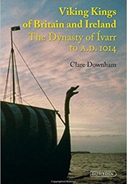 Viking Kings of Britain and Ireland (Clare Downham)