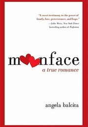 Moonface: A True Romance (Angela Balcita)
