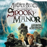 Mortimer Beckett and the Secrets of Spooky Manor