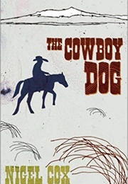 The Cowboy Dog (Nigel Cox)