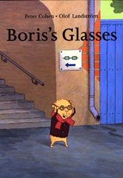 Boris&#39;s Glasses (Peter Cohen)