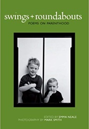 Swings and Roundabouts: Poems on Parenthood (Emma Neale)